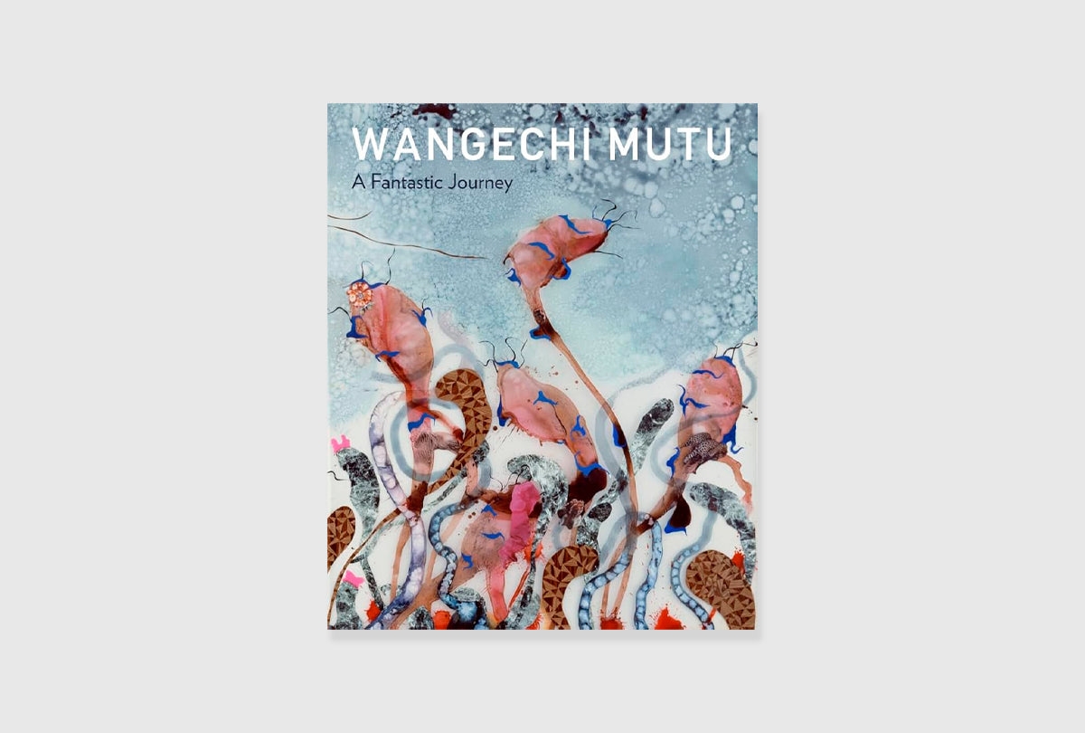 Wangechi Mutu: A Fantastic Journey